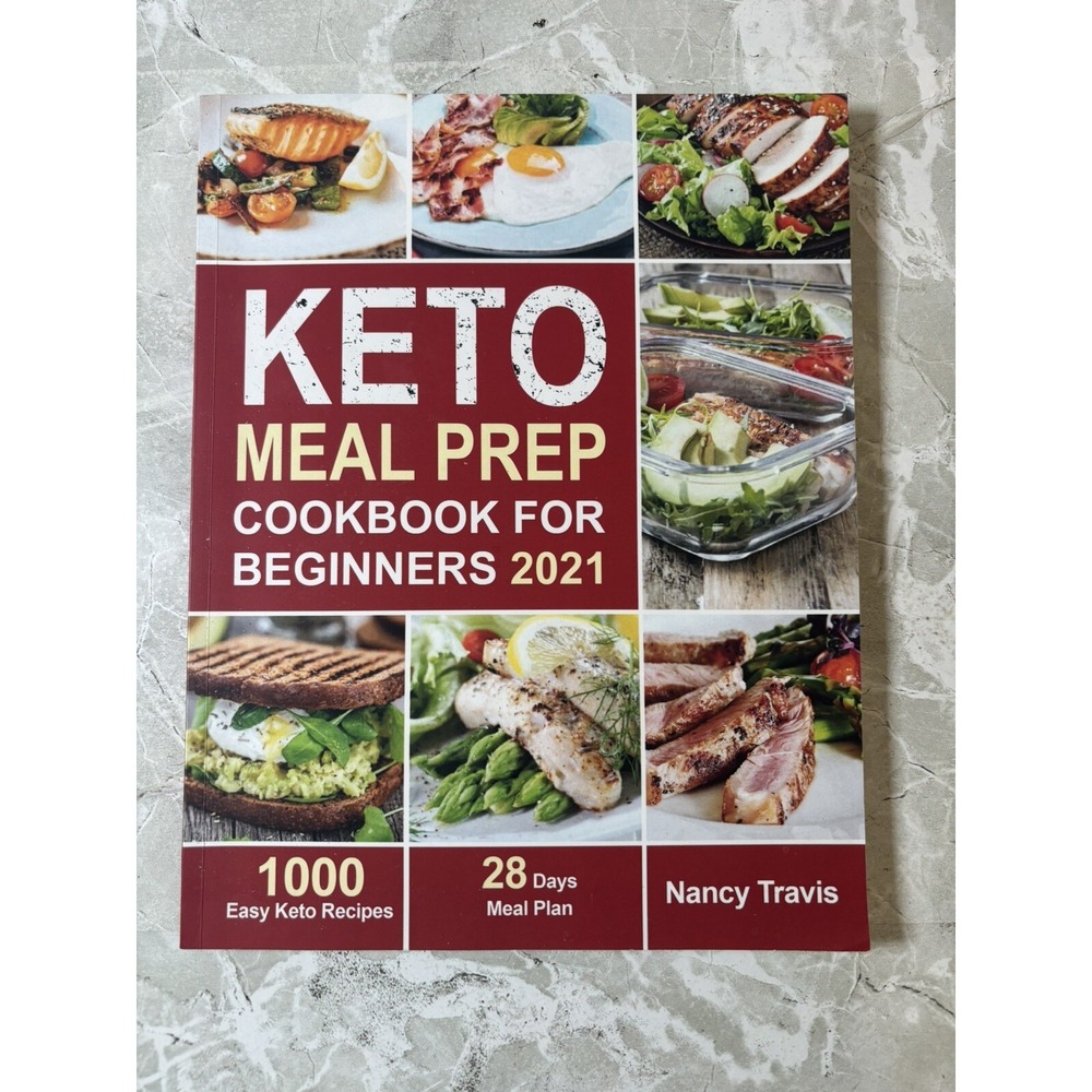 Keto Meal Prep Cookbook for Beginners: 1000 Easy Keto Recipes Nancy Travis